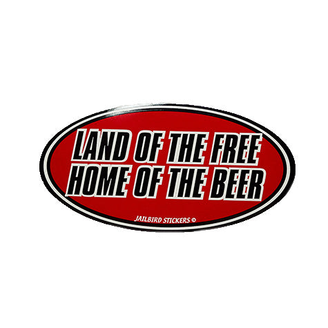 Land of the Free Home of the Beer Sticker